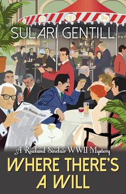 Where There's a Will by Gentill, Sulari