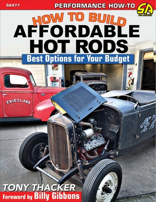 How to Build Affordable Hot Rods by Thacker, Tony