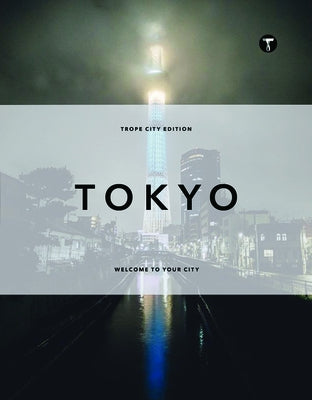 Trope Tokyo by Landers, Sam
