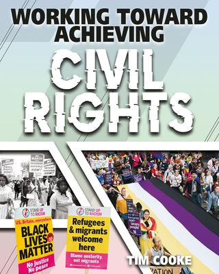 Working Toward Achieving Civil Rights by Cooke, Tim
