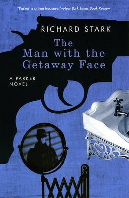 The Man with the Getaway Face by Stark, Richard