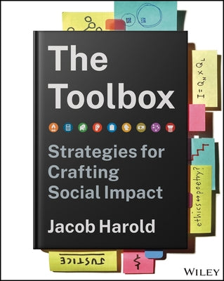 The Toolbox: Strategies for Crafting Social Impact by Harold, Jacob