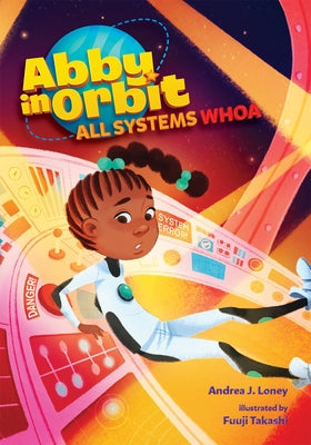 All Systems Whoa: 3 by Loney, Andrea J.