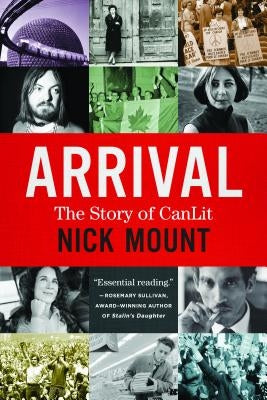 Arrival: The Story of Canlit by Mount, Nick