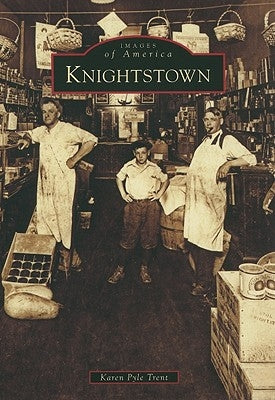 Knightstown by Trent, Karen Pyle