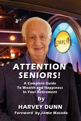 Attention Seniors! by Dunn, Harvey