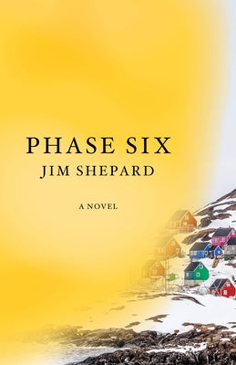 Phase Six by Shepard, Jim