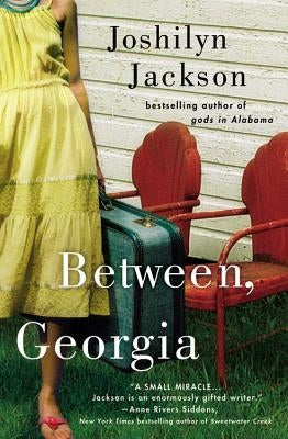 Between, Georgia by Jackson, Joshilyn