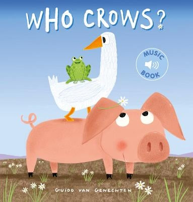 Who Crows? by Genechten, Guido