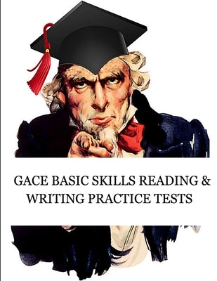 GACE Basic Skills Reading and Writing Practice Tests: Study Guide for Preparation for the GACE Basic Skills Exam (Tests 210 and 212) by Exam Sam
