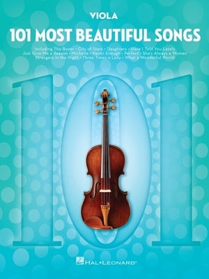 101 Most Beautiful Songs for Viola: For Viola by Hal Leonard Corp