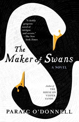 The Maker of Swans by O'Donnell, Paraic