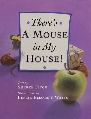 There's a Mouse in My House by Fitch, Sheree