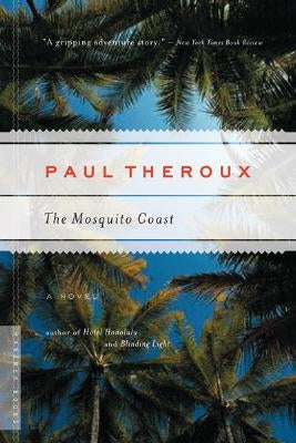 The Mosquito Coast by Theroux, Paul