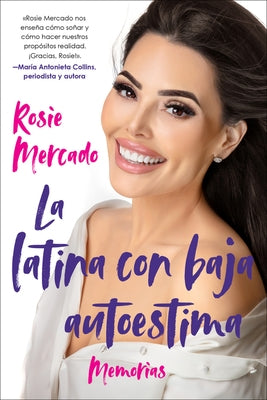 The Girl with the Self-Esteem Issues \La Latina Con Baja Auto (Spanish Edition): Memorias by Mercado, Rosie