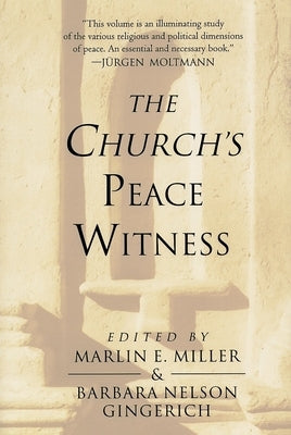 The Church's Peace Witness by Miller, Marlin E.