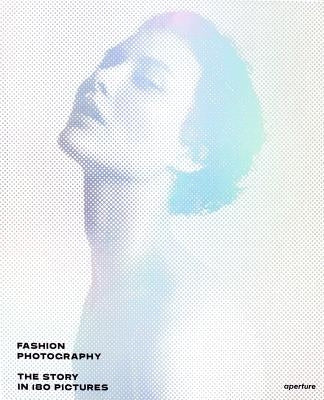 Fashion Photography: The Story in 180 Pictures by Shinkle, Eugenie