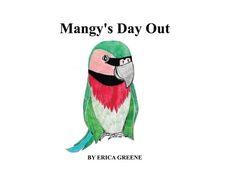 Mangy's Day Out by Greene, Erica