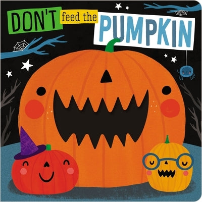 Don't Feed the Pumpkin by Make Believe Ideas Ltd