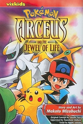 Pokémon: Arceus and the Jewel of Life by Tajiri, Satoshi