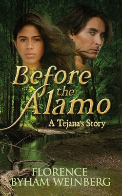 Before the Alamo by Weinberg, Florence