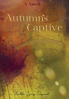 Autumn's Captive by Poynot, Kelda Laing