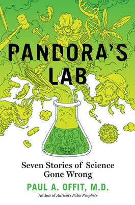 Pandora's Lab: Seven Stories of Science Gone Wrong by Author Tbd