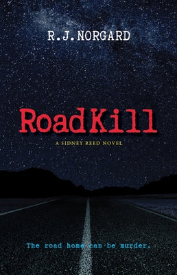 Road Kill by Norgard, R. J.