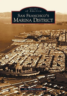 San Francisco's Marina District by Lipsky, Dr William