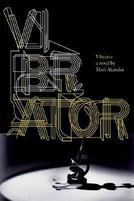 Vibrator by Akasaka, Mari