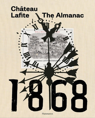 Château Lafite: The Almanac by de Rothschild, Saskia
