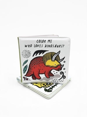 Who Loves Dinosaurs?: Watch Me Change Color in Water by Sajnani, Surya