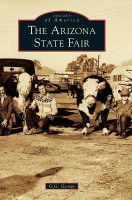 The Arizona State Fair by George, G. G.