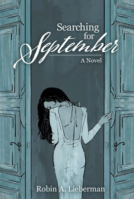 Searching for September by Lieberman, Robin A.