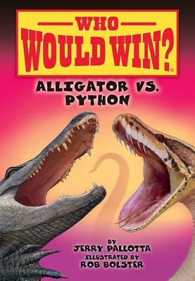Alligator vs. Python by Pallotta, Jerry
