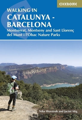 Walking in Catalunya - Barcelona: Montserrat, Montseny and Sant Llorenç del Munt I l'Obac Nature Parks by Werstroh, Nike