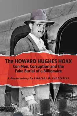 The Howard Hughes Hoax by Clotfelter, Charles R.