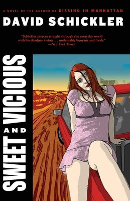 Sweet and Vicious by Schickler, David