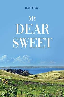 My Dear Sweet by Jaye, Jaycee