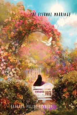 The Eternal Marriage by Kennedy, Barbara Pulido