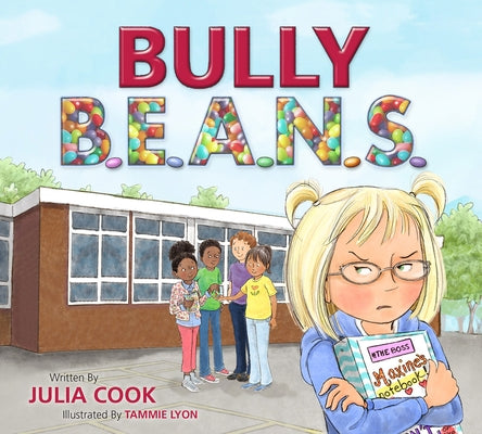 Bully B.E.A.N.S. by Cook, Julia