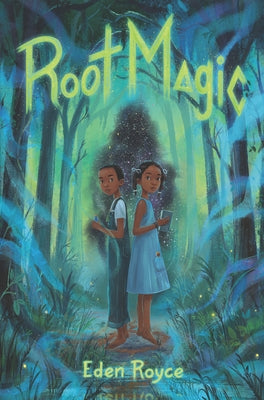 Root Magic by Royce, Eden