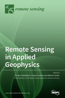 Remote Sensing in Applied Geophysics by Colombero, Chiara