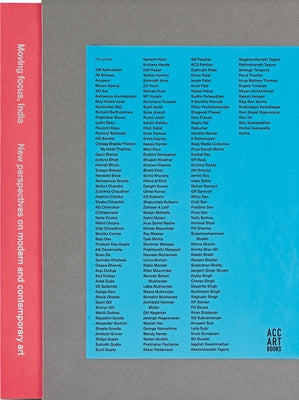 Moving Focus, India: New Perspectives on Modern & Contemporary Art by Chatterjee, Mortimer