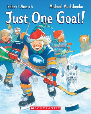 Just One Goal! by Munsch, Robert