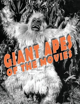 Giant Apes of the Movies by Lemay, John