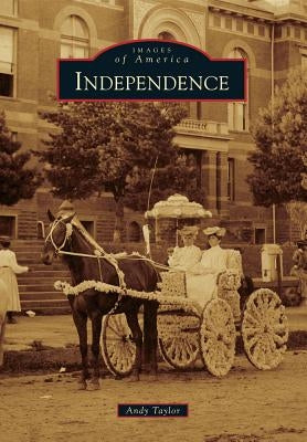 Independence by Taylor, Andy