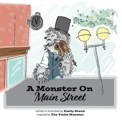 A Monster On Main Street by Siwek, Emily Ann
