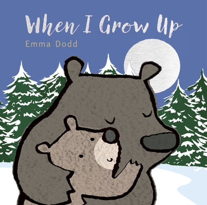 When I Grow Up by Dodd, Emma