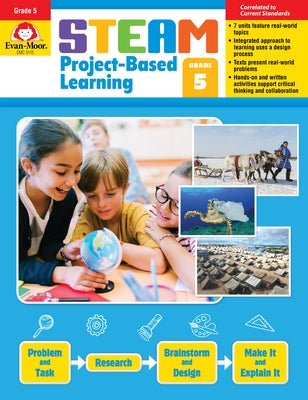 Steam Project-Based Learning, Grade 5 by Educational Publishers, Evan-Moor